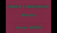 video kİmseye etmem Şİkayet - metİn tekbİlek
