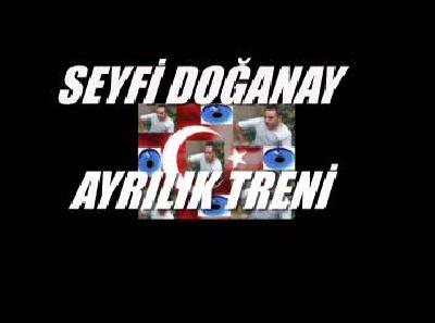 Seyfi Doğanay Ayrılık Treni