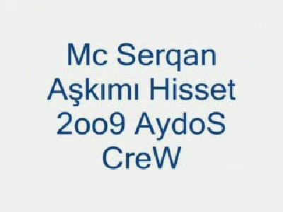mc serqan aşkımı hisset 2oo9