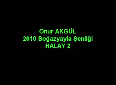 Onur AKGÜL 'den Halay