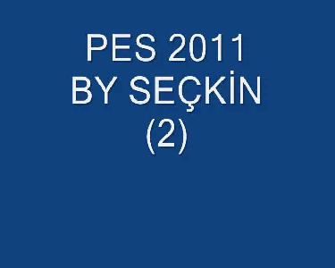 PES 2011 BY SEÇKİN