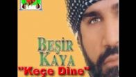 Beşir Kaya ~ Keçe Dine