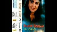 Dilber Doğan ~ Kadere Derdimi Bildiremedim