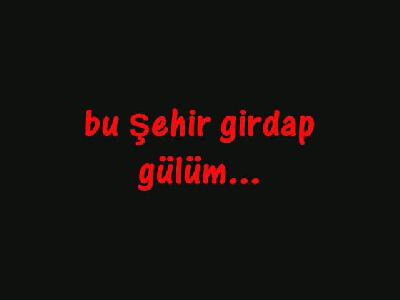 Bu Şehir Girdap Gülüm